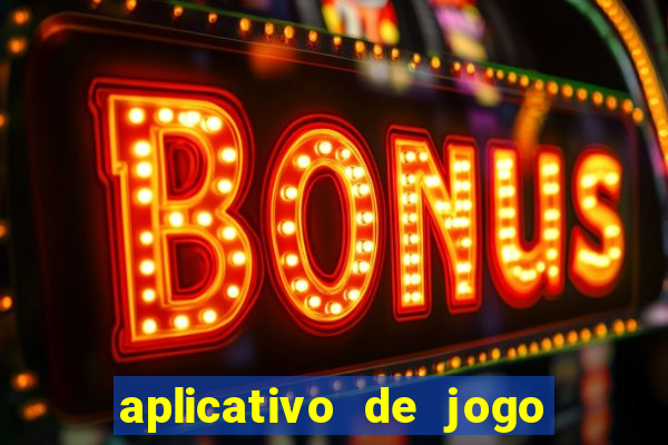 aplicativo de jogo que da bonus no cadastro