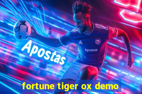 fortune tiger ox demo