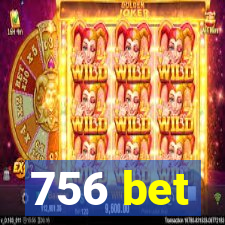 756 bet