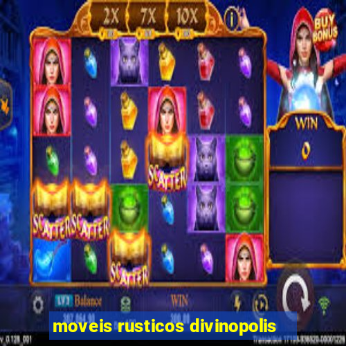 moveis rusticos divinopolis