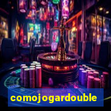 comojogardouble