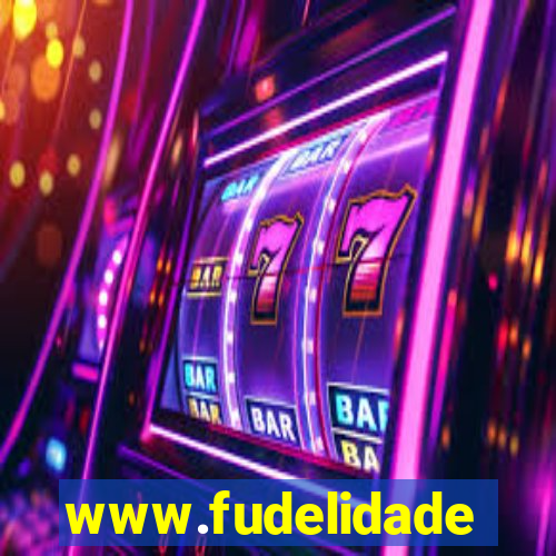 www.fudelidade