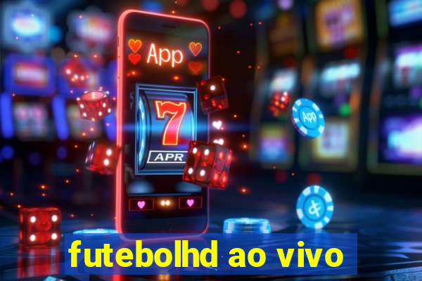 futebolhd ao vivo