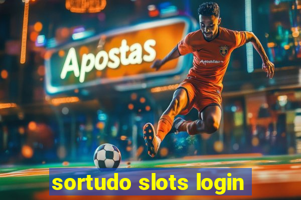 sortudo slots login