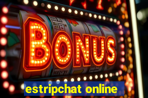 estripchat online