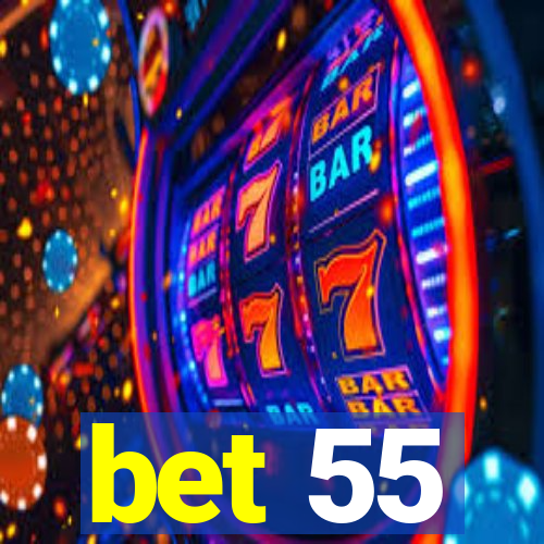 bet 55