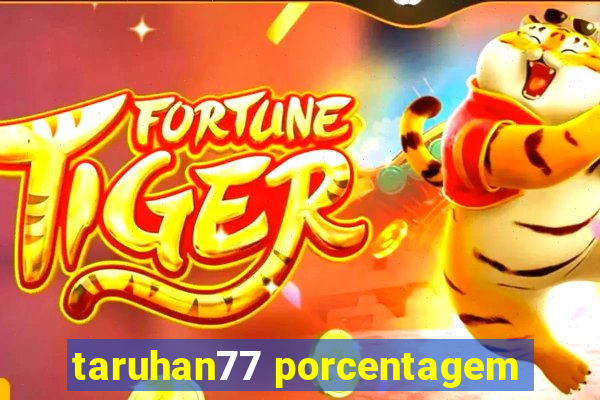 taruhan77 porcentagem