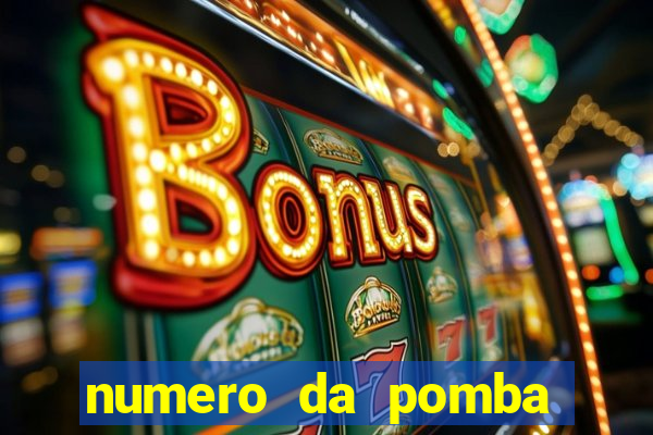 numero da pomba jogo do bicho