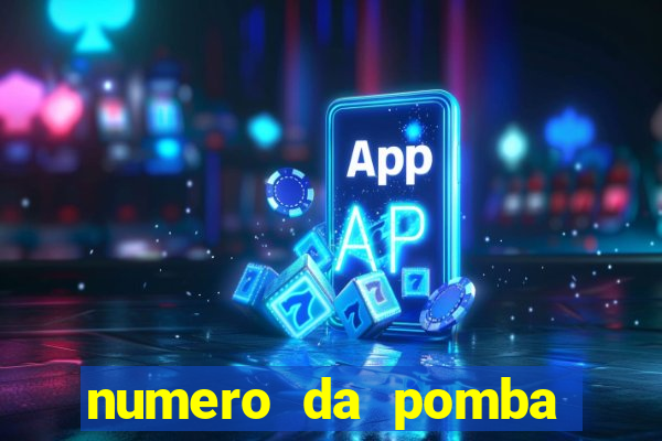 numero da pomba jogo do bicho