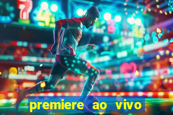 premiere ao vivo gratis futebol