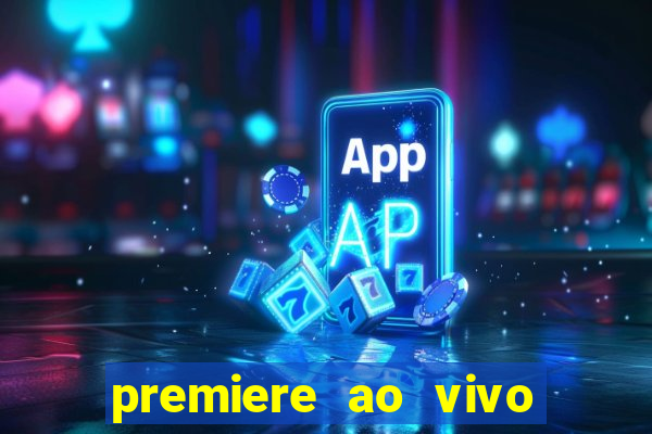 premiere ao vivo gratis futebol