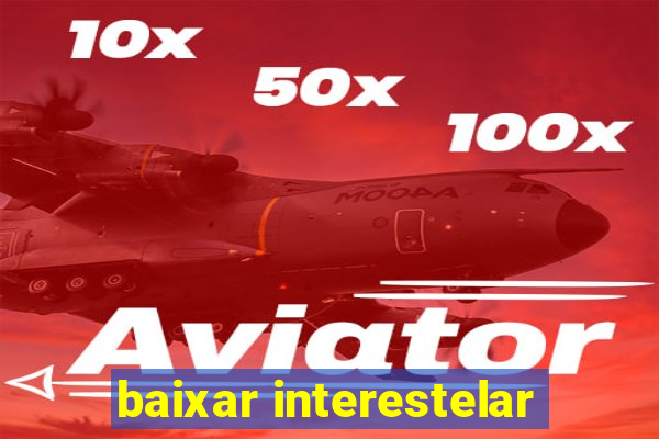 baixar interestelar