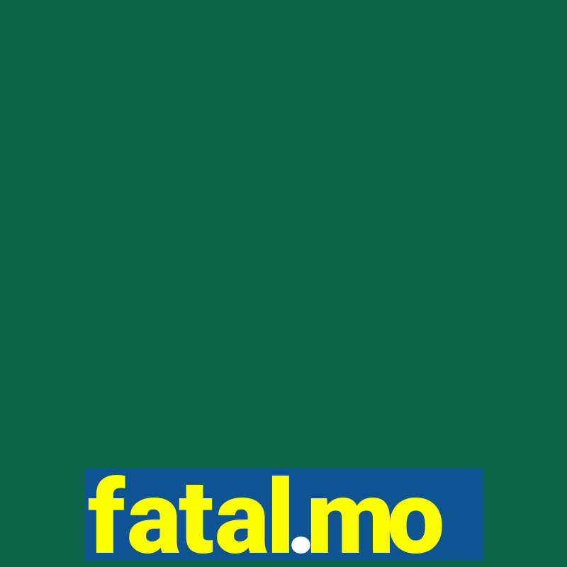 fatal.mo