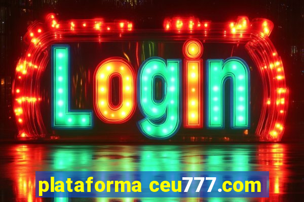 plataforma ceu777.com