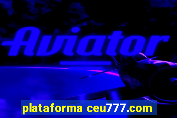 plataforma ceu777.com