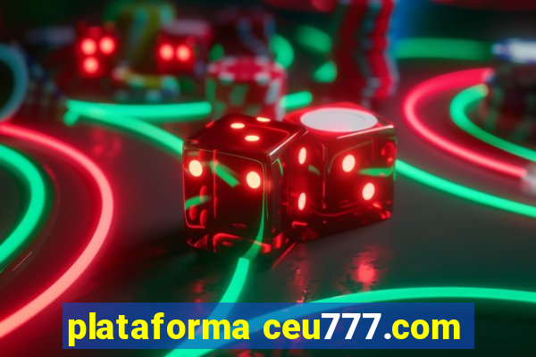 plataforma ceu777.com