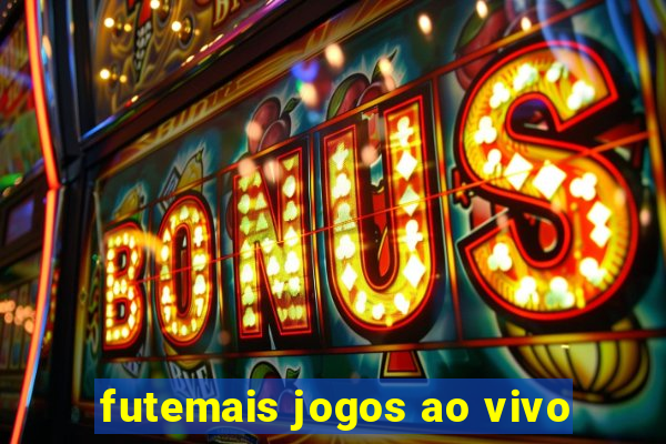 futemais jogos ao vivo