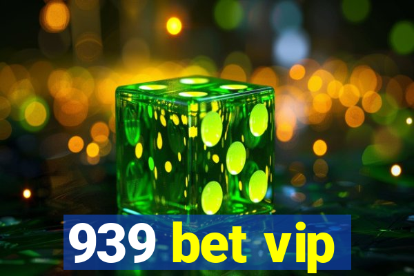 939 bet vip