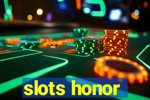 slots honor