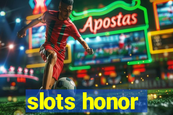 slots honor