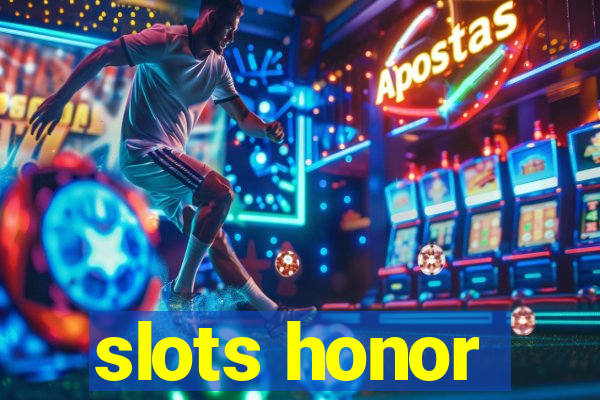 slots honor