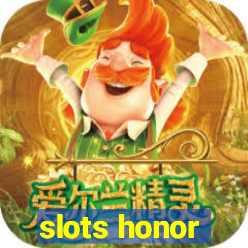 slots honor