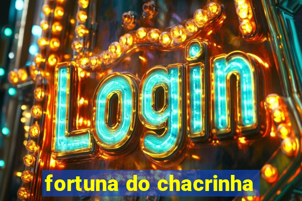 fortuna do chacrinha