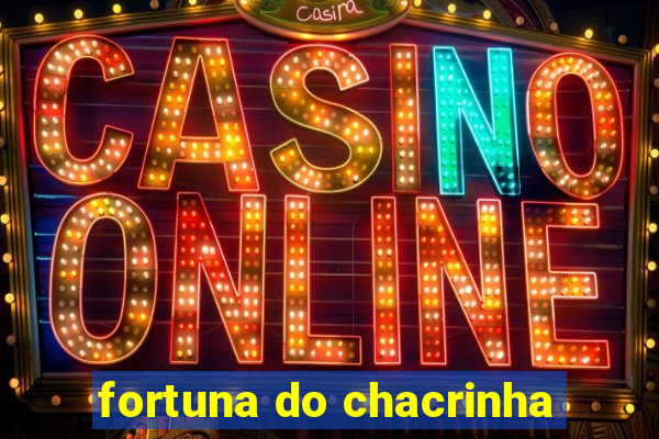 fortuna do chacrinha