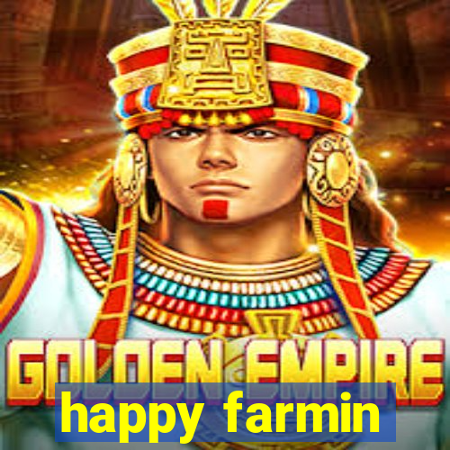 happy farmin