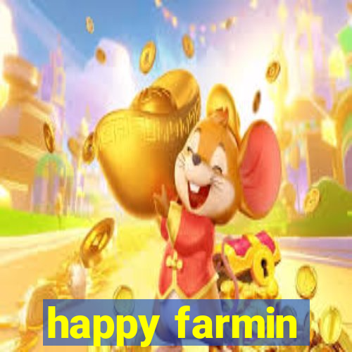 happy farmin