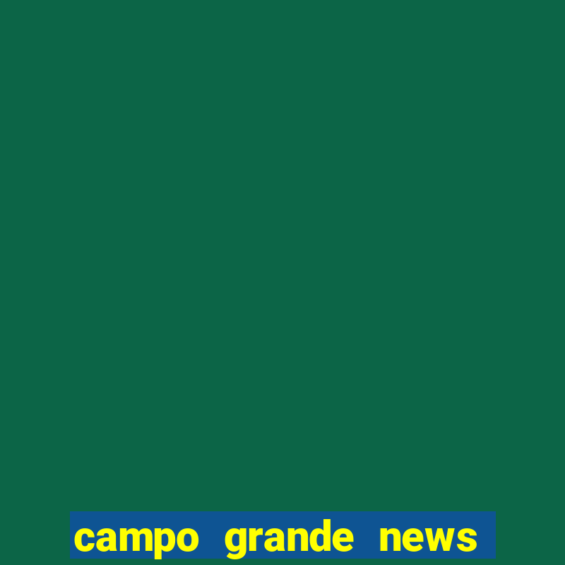 campo grande news jovem morre