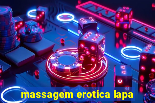 massagem erotica lapa