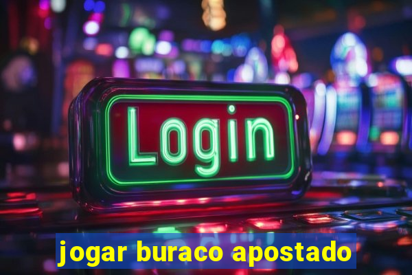 jogar buraco apostado