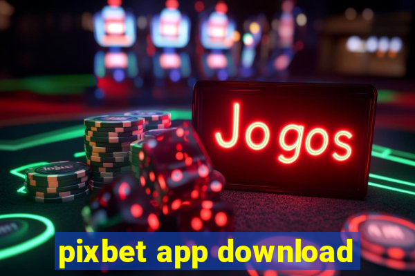 pixbet app download