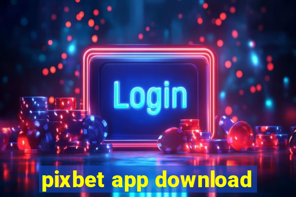 pixbet app download