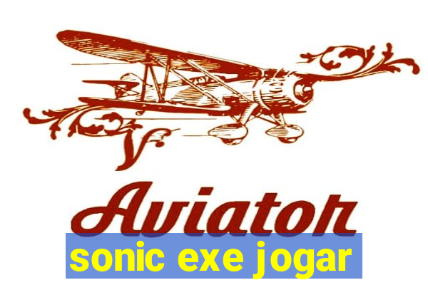 sonic exe jogar