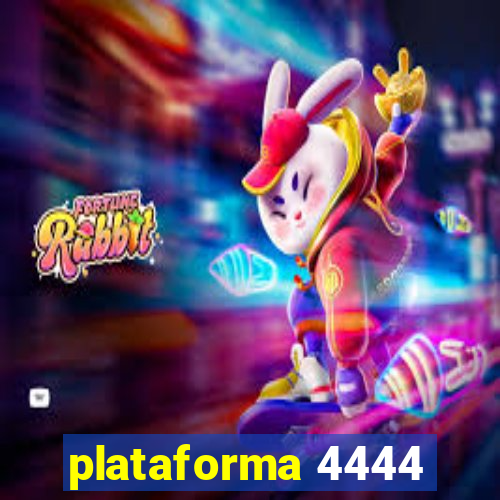 plataforma 4444