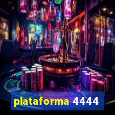 plataforma 4444