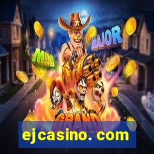 ejcasino. com