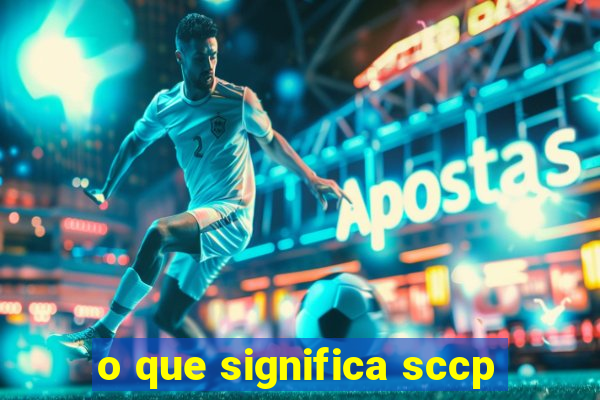 o que significa sccp