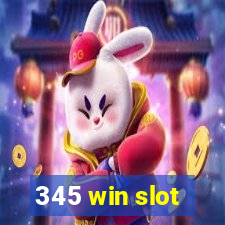 345 win slot