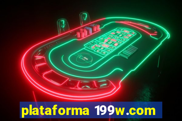 plataforma 199w.com