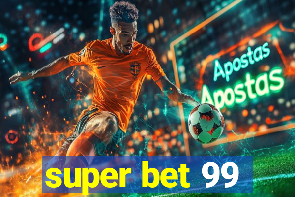 super bet 99