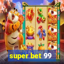 super bet 99