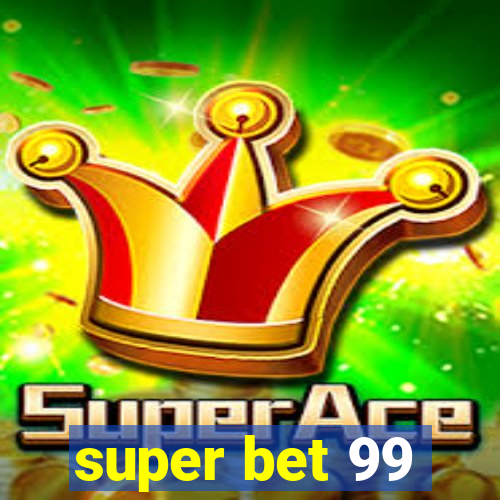 super bet 99