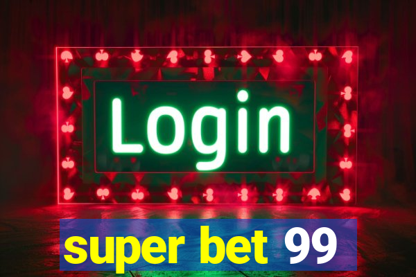 super bet 99