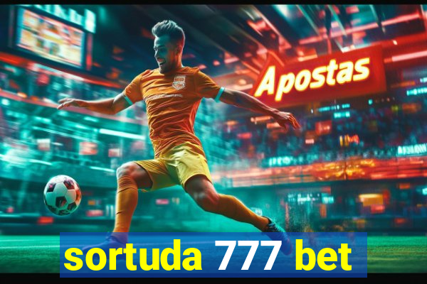 sortuda 777 bet