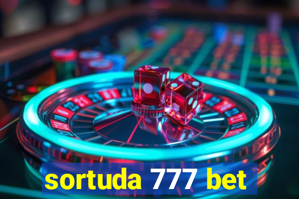 sortuda 777 bet