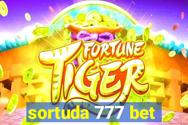 sortuda 777 bet