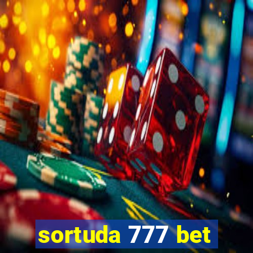 sortuda 777 bet